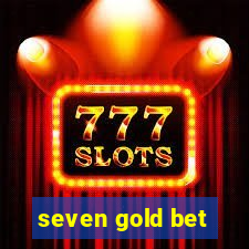 seven gold bet